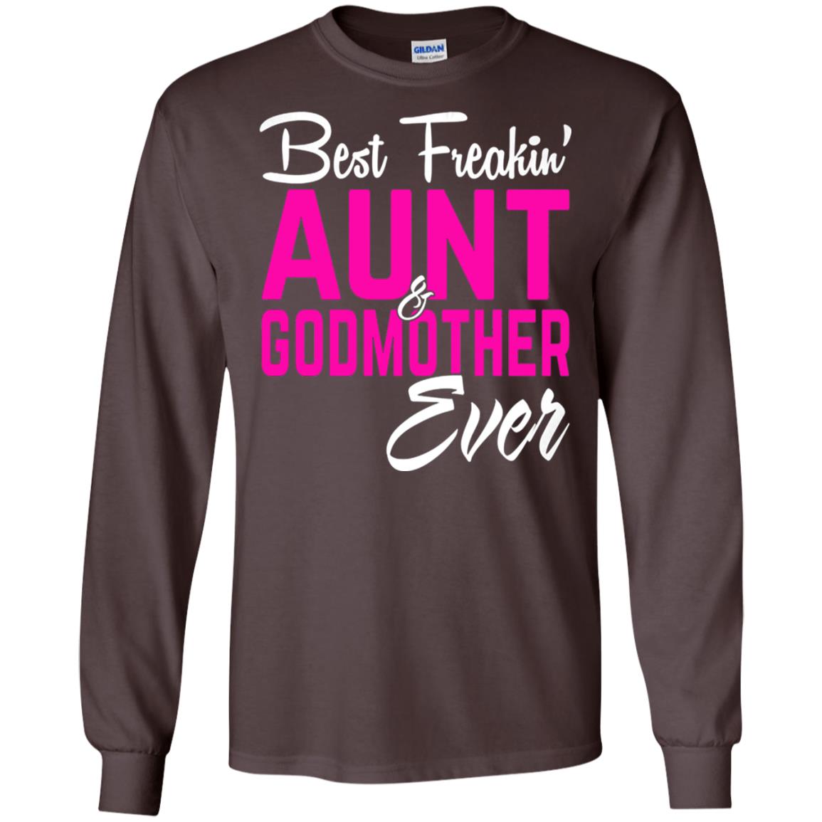 Best Freakin Aunt And Godmother Ever Family T-shirt Dark Chocolate