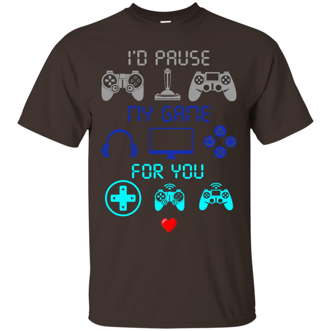 Gamer T-shirt I'd Pause My Game For You Dark Chocolate