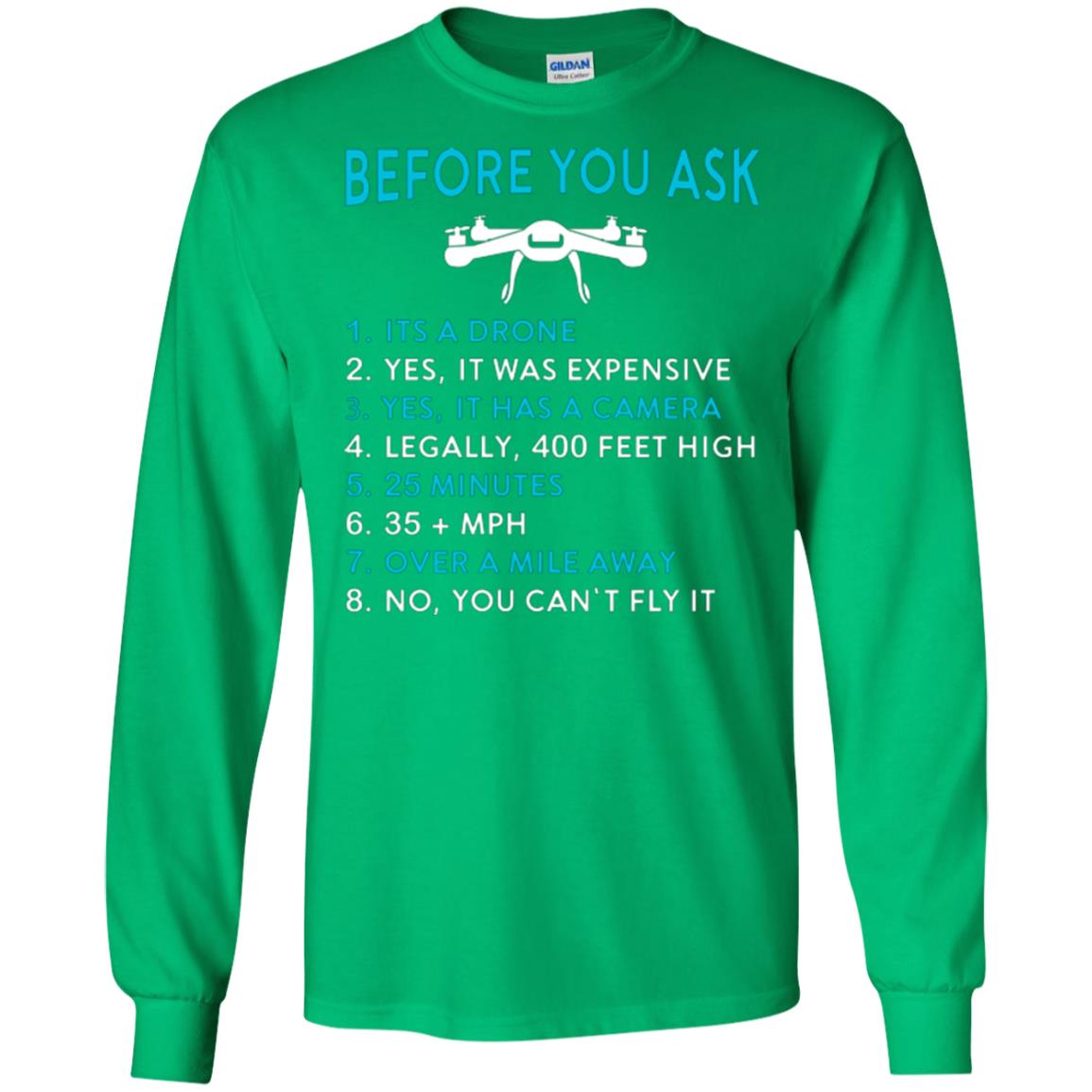 Funny Drone T-shirt Before You Ask Irish Green