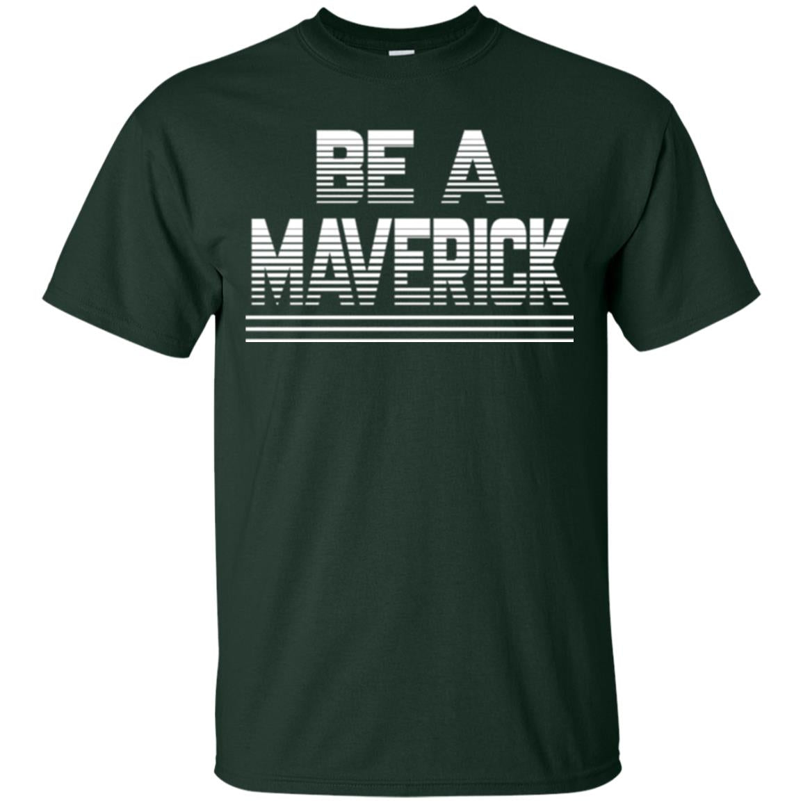Be A Maverick T-shirt Forest Green