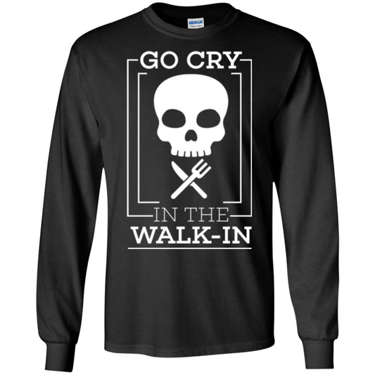 Chef T-shirt Go Cry In The Walk In Black