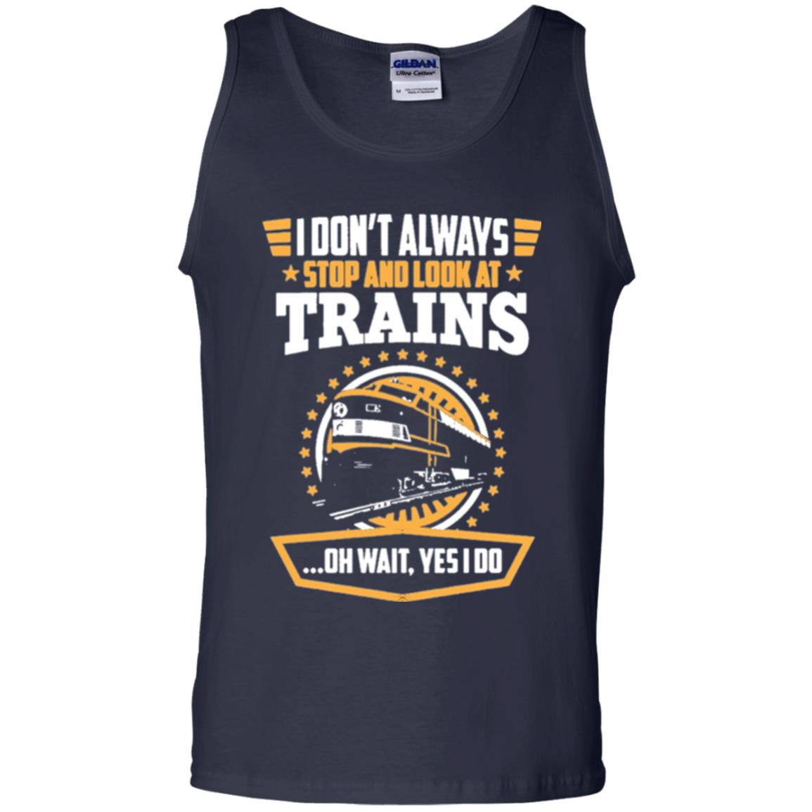 I Don_t Always Stop Look At Trains T-shirt Navy