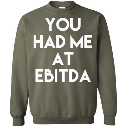 Accounting Cpa T-shirt You Had Me At Ebitda Military Green