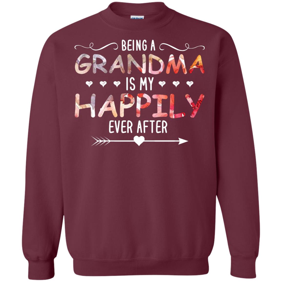 Being Grandma Is My Happily Ever After Parent_s Day Shirt For Grandmother Maroon