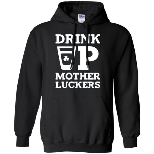 Drink Up Mother Luckers Funny St Patrick Day T-shirt Black