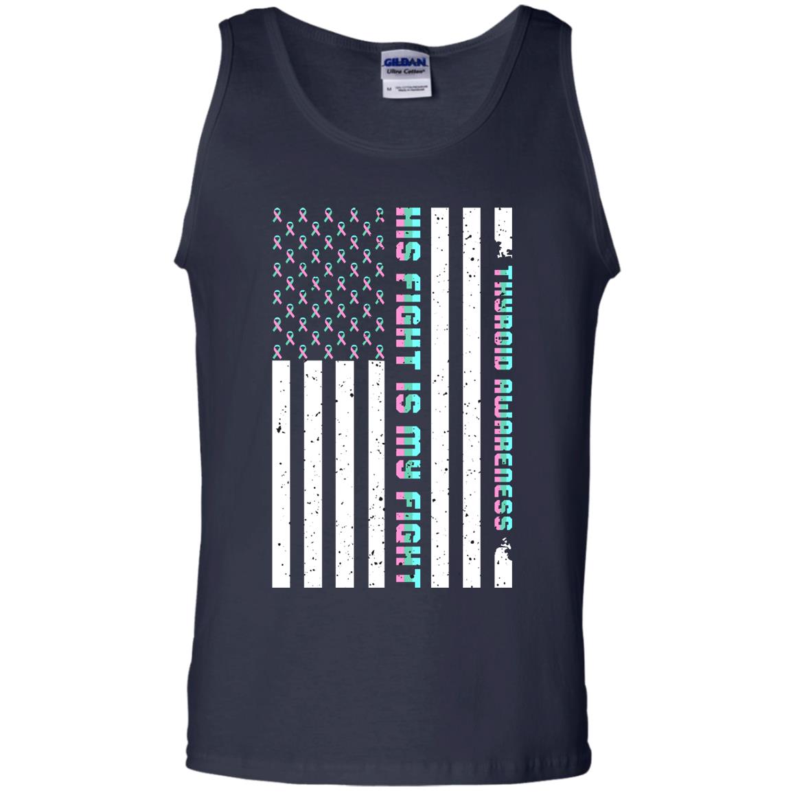 Thyroid Awareness His Fight Is My Fight Teal Pink Blue Ribbon Stars Flag Of Usa Shirt Navy