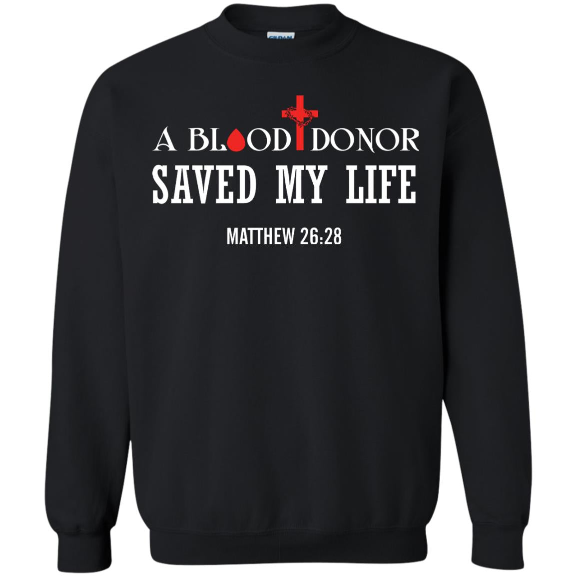 A Blood Donor Saved My Life Matthew 26 28 Christian T-shirt