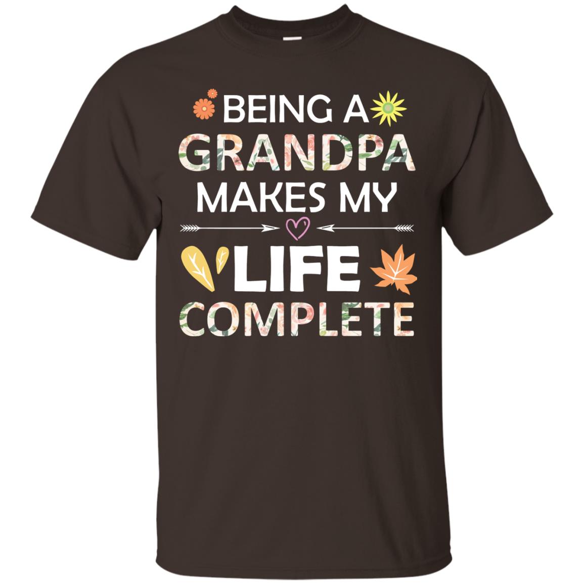 Being A Grandpa Make My Life Complete Parent_s Day Shirt For Grandfather Dark Chocolate