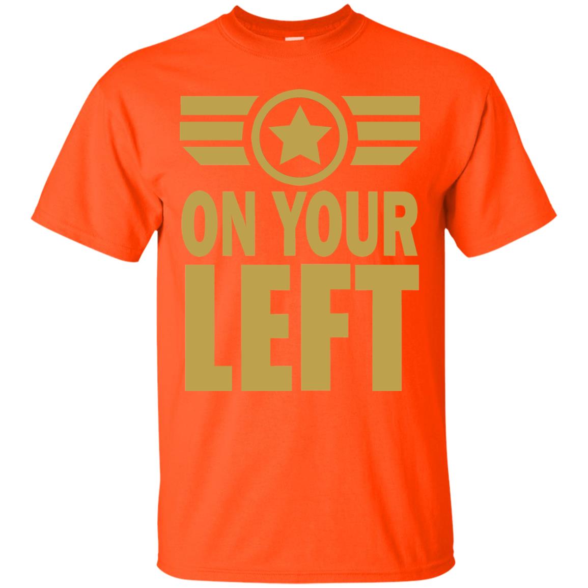 On Your Left Shirt Orange