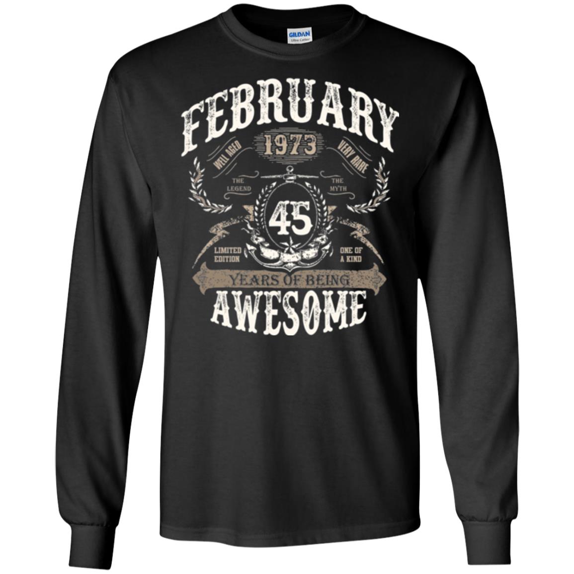 February 1973 45 Years Of Being Awesome T-shirt 45 Years Old Black