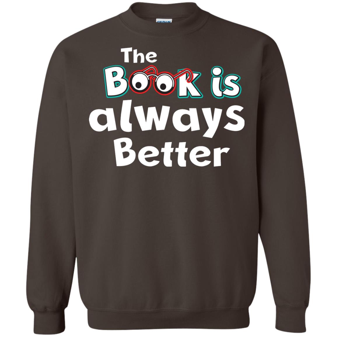 Book Lover T-shirt The Book Is Always Better Dark Chocolate