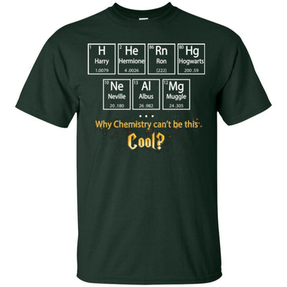 Why Chemistry Can_t Be This Cool Harry Potter Element Movie T-shirt Forest