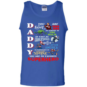 Daddy You Are My Favorite Superhero Movie Fan T-shirtG220 Gildan 100% Cotton Tank Top