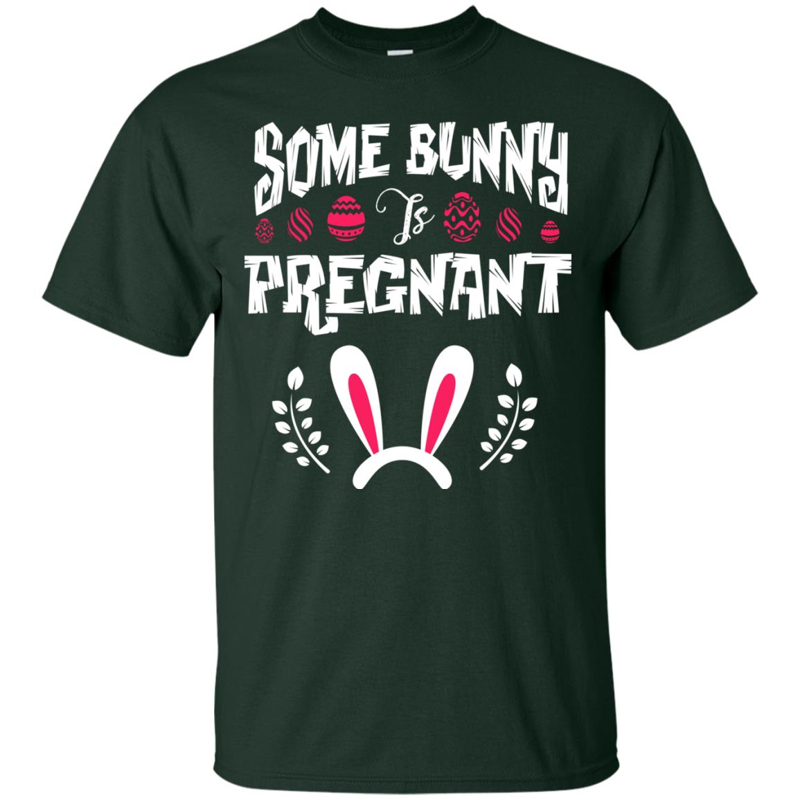 Some Bunny Is Pregnant Best Shirt For Pregnancy On Easter Day Forest