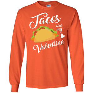Tacos Lovers T-shirt Are My Valentine