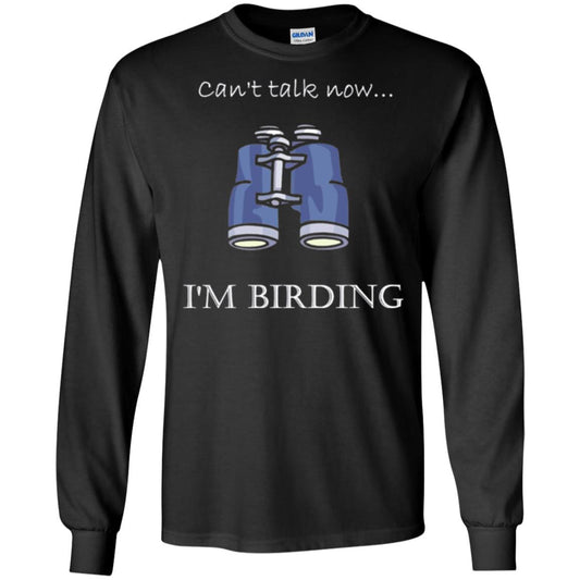 Can_t Talk Now I_m Birding Bird-watching T-shirt Black
