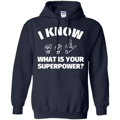 American Sign Language T-shirt I Know What Is Your Supperpower Navy