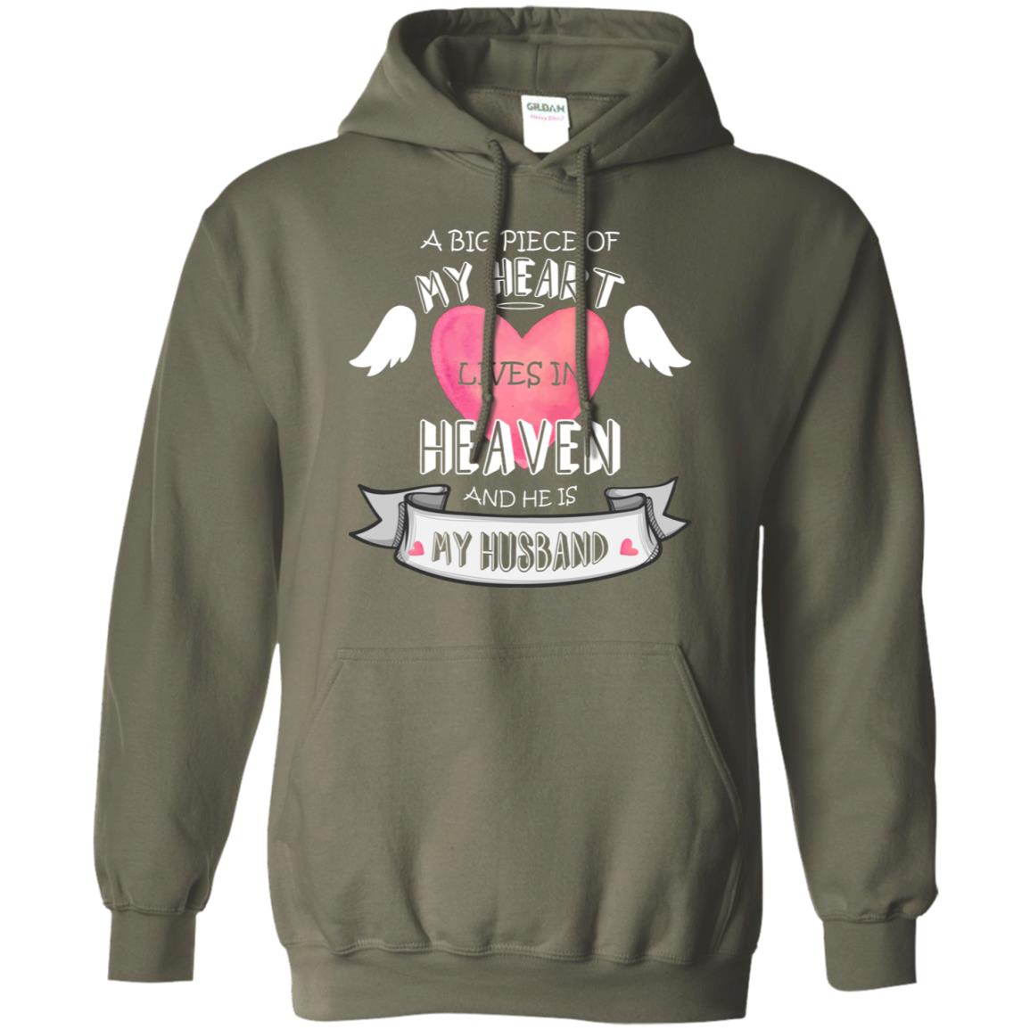 A Big Piece Of My Heart Lives In Heaven And He Is My Husband Shirt Military Green