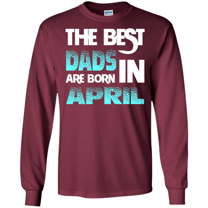 Daddy T-shirt The Best Dads Are Born In April Maroon