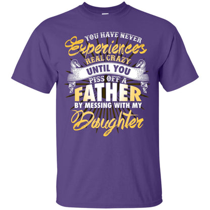 You Have Never Experiences Real Crazy Until You Piss Off A Father By Messing With My Daughter Purple