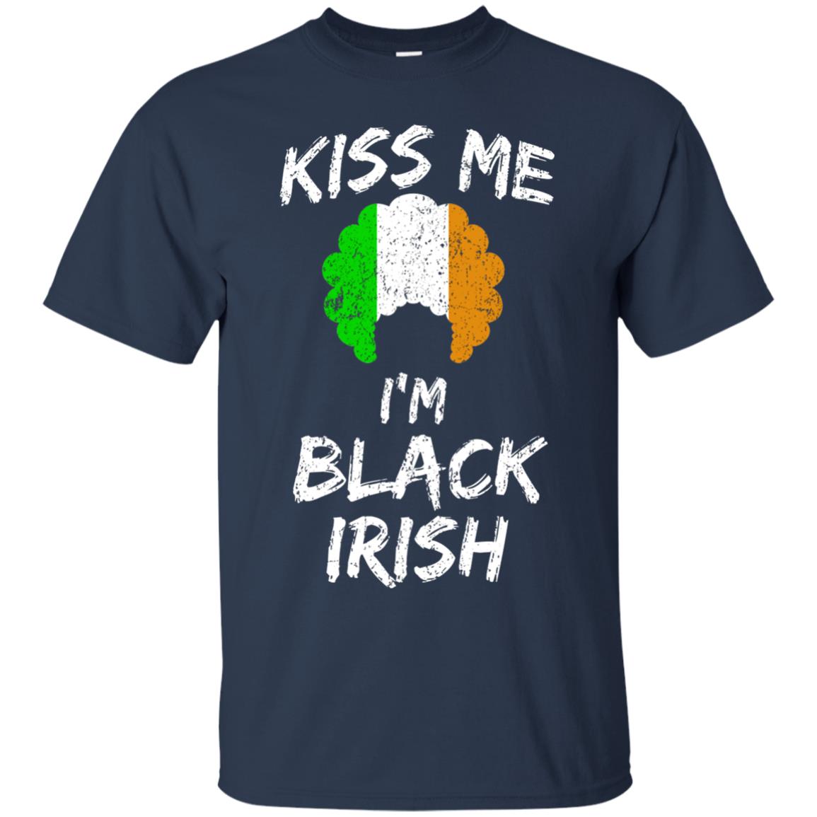 Kiss Me I_m Black Irish Funny St Patrick_s Day T-shirt Navy
