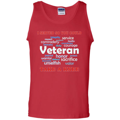 I Served So You Could Take A Knee Veteran Sacrifice T-shirt Red
