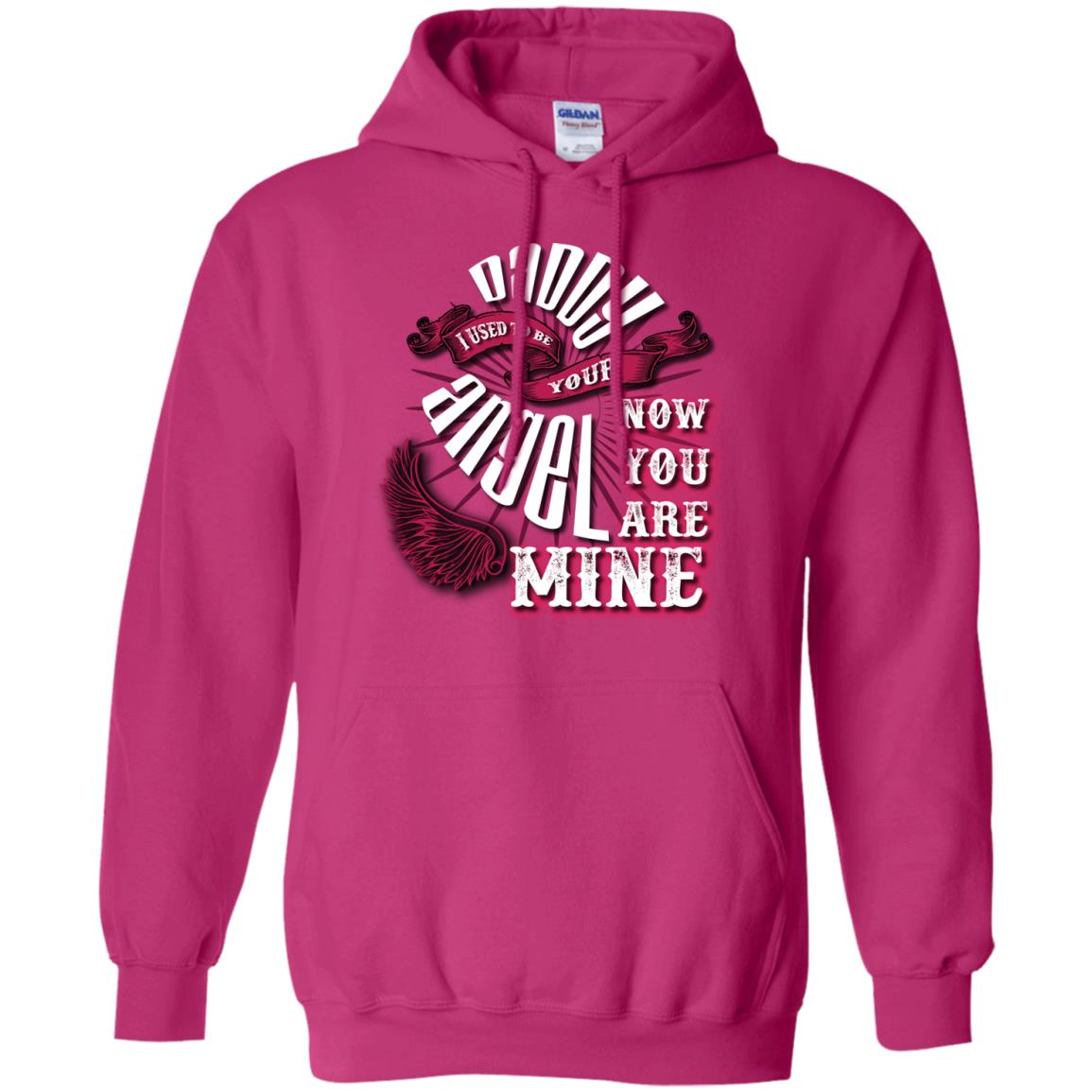 Daddy I Used To Be Your Angel Now You_re Mine T-shirt Heliconia
