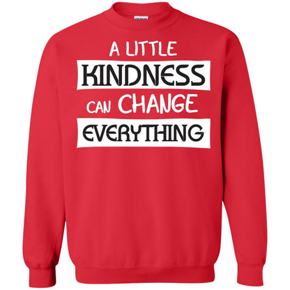 A Little Kindness Can Chance Everything Shirt Red