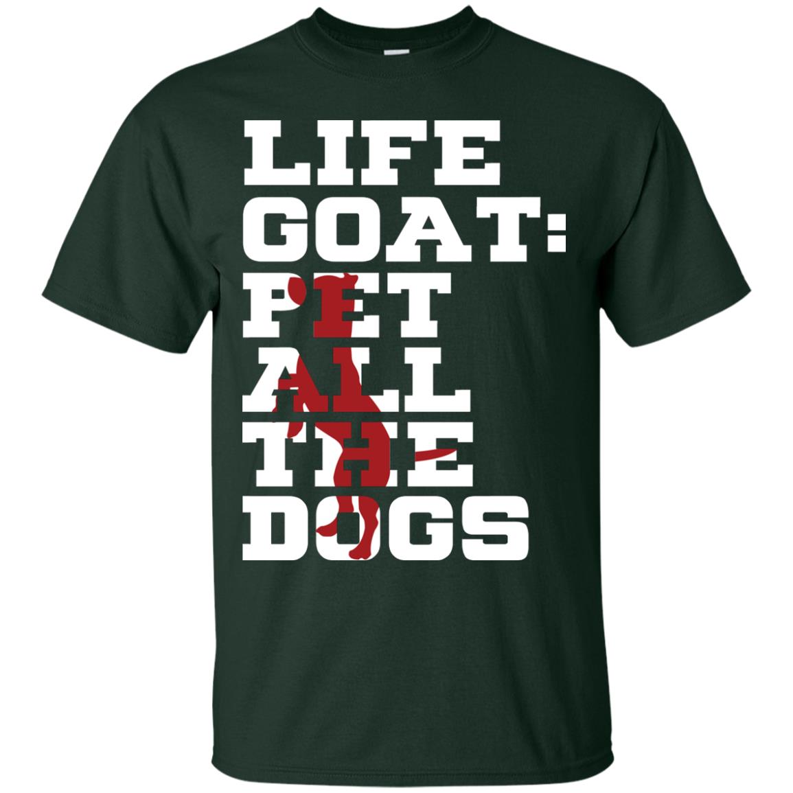 Life Goal Pet All The Dogs Shirt For Dogs Lover Forest