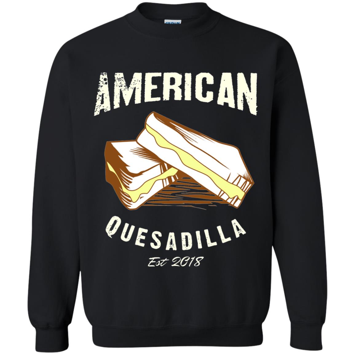 American Quesadilla Est 2018 Grilled Cheese T-shirt Black