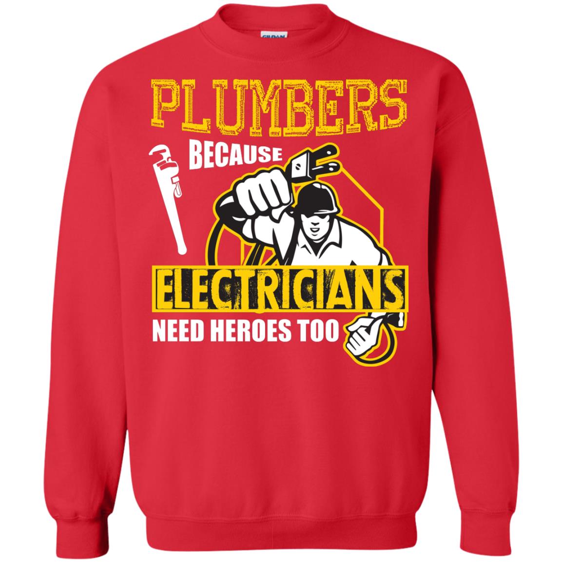 Plumber Because Electricians Need Heroes Too T-shirt Red