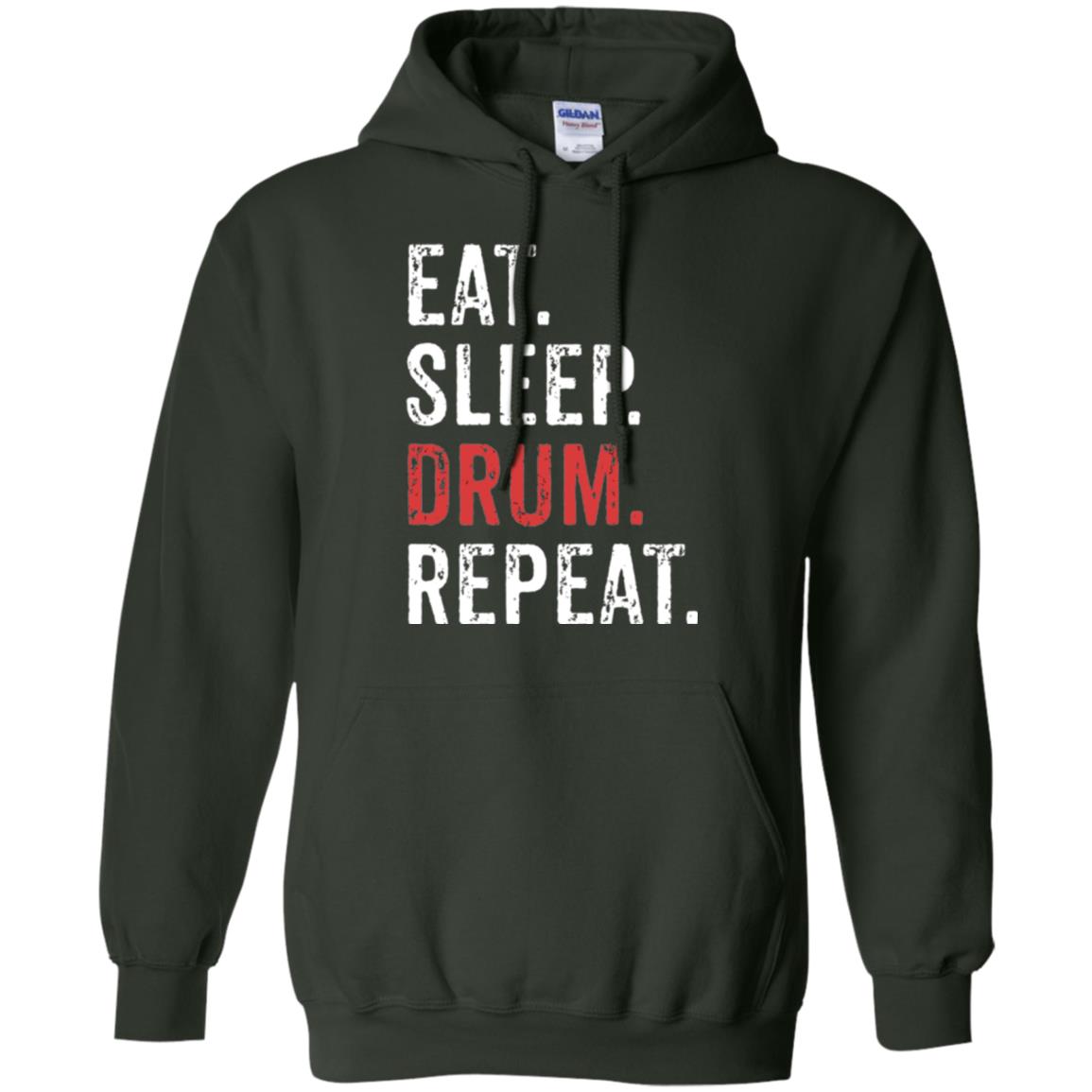 Drummer T-shirt Eat Sleep Drum Repeat Forest Green