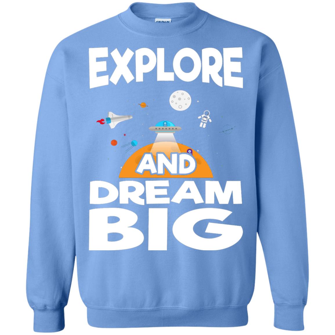 Explore And Dream Big Space Universe Planet Shirt Carolina Blue