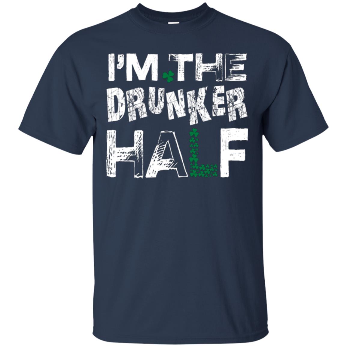 I_m The Drunker Half St. Patrick_s Day T-shirt Navy