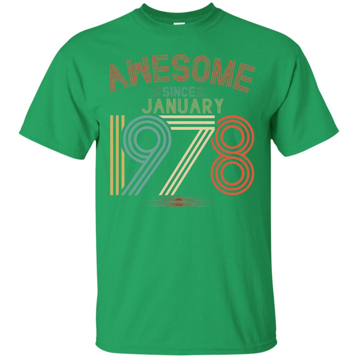 Funny 40th Birthday T-shirt Awesome Since January 1978 Irish Green