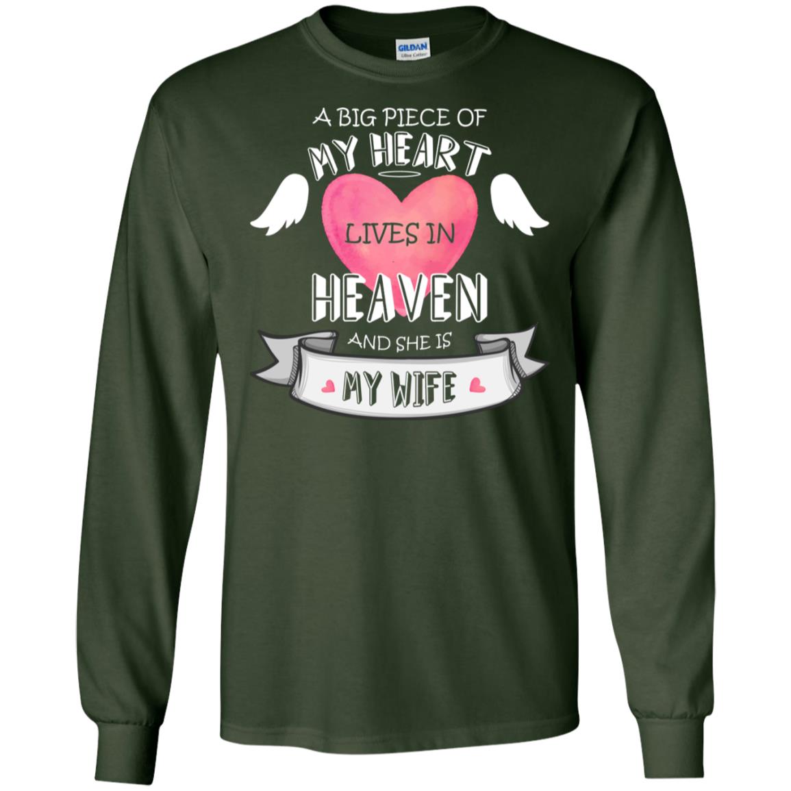 A Big Piece Of My Heart Lives In Heaven And She Is My Wife Shirt Forest Green