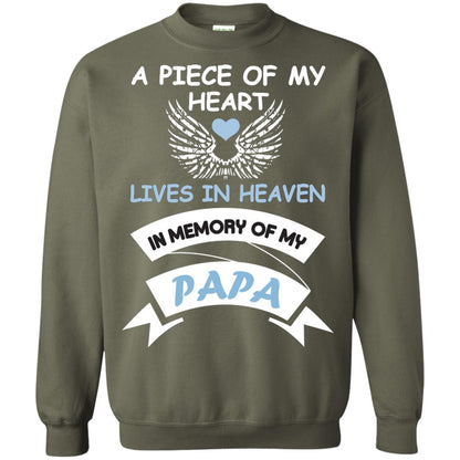 A Piece Of My Heart Lives In Heaven In Memory Of My Papa Shirt Military Green