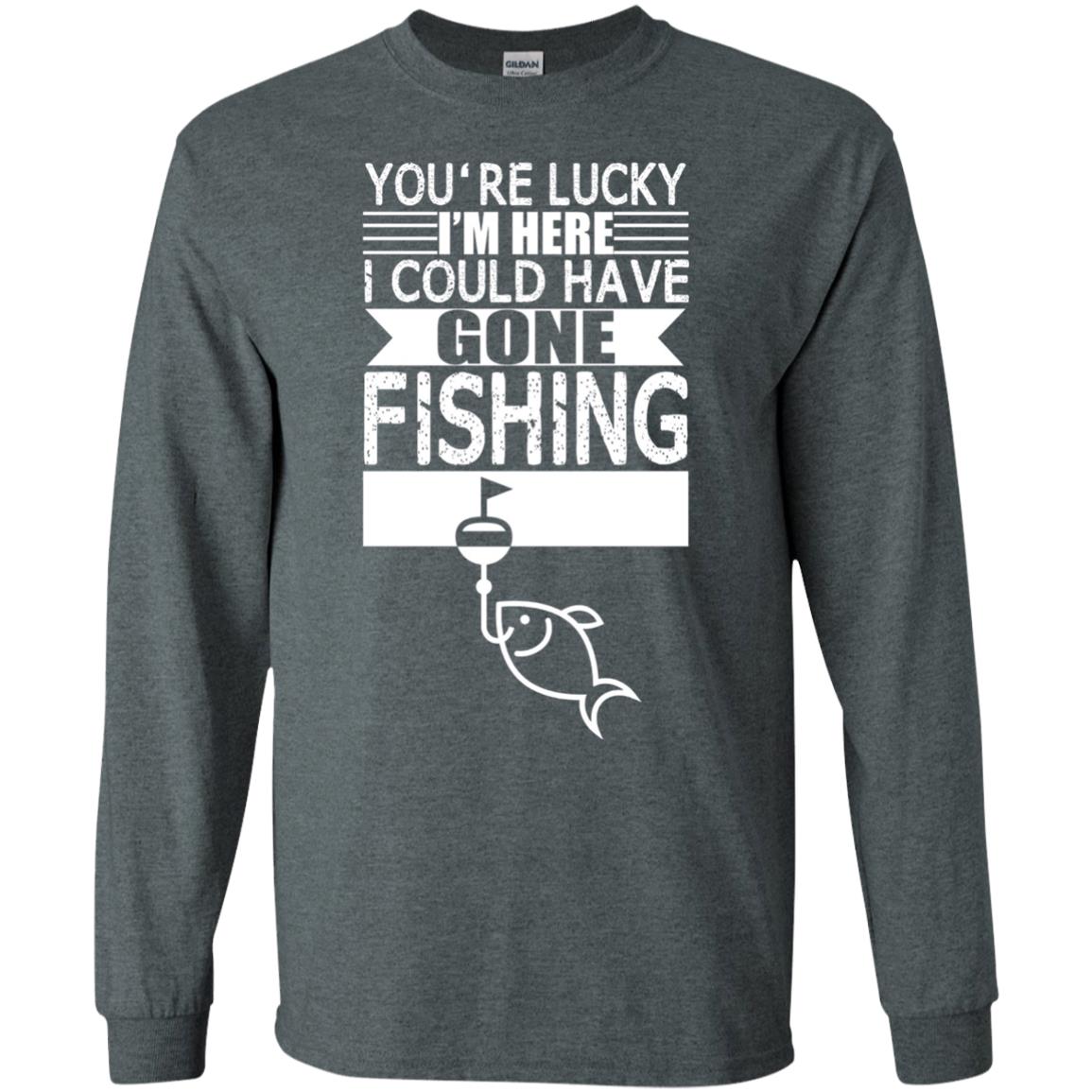 Fishing Lover T-shirt I_m Here I Could Have Gone Fishing Dark Heather