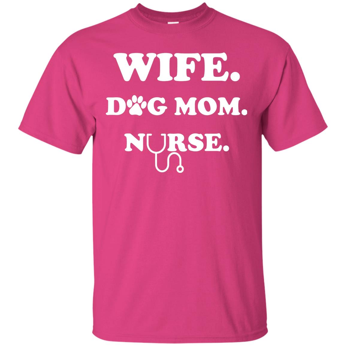 Wife Dog Mom Nurse T-shirt For Women Heliconia
