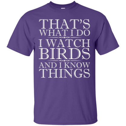 Birdwatching T-shirt That_s What I Do I Watch Birds And I Know Things Purple