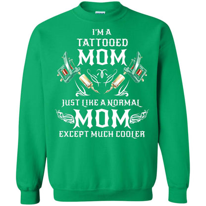 Funny Tattoo Mom Shirt I Am Tattooed Mom Irish Green