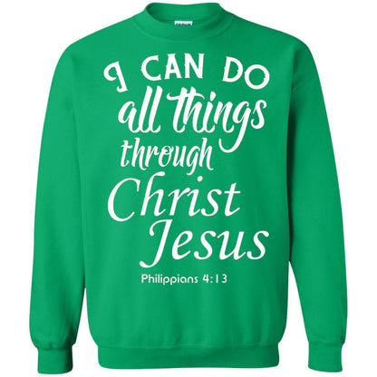 Christian T-shirt I Can Do All Things Through Christ Jesus Irish Green