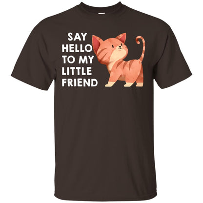 Say Hello To My Little Friend Cat Shirt Dark Chocolate