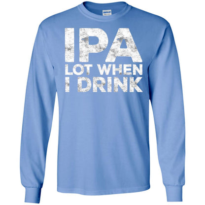 Beer Lover T-shirt Ipa Lot When I Drink Carolina Blue