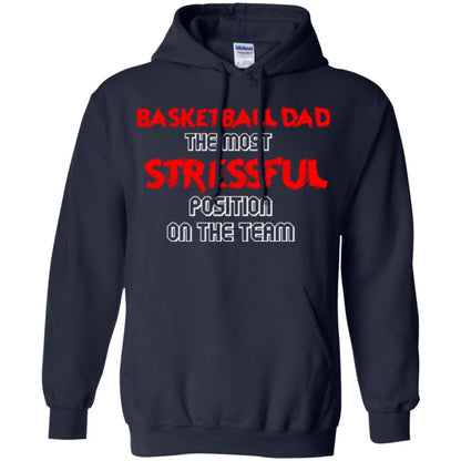 Basketball Dad T-shirt The Most Stressful Position On The Team Navy