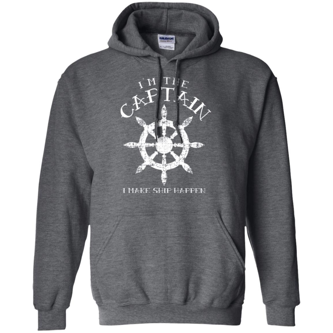 Funny Boating Gift I_m The Captain I Make Ship Happen Shirt Dark Heather