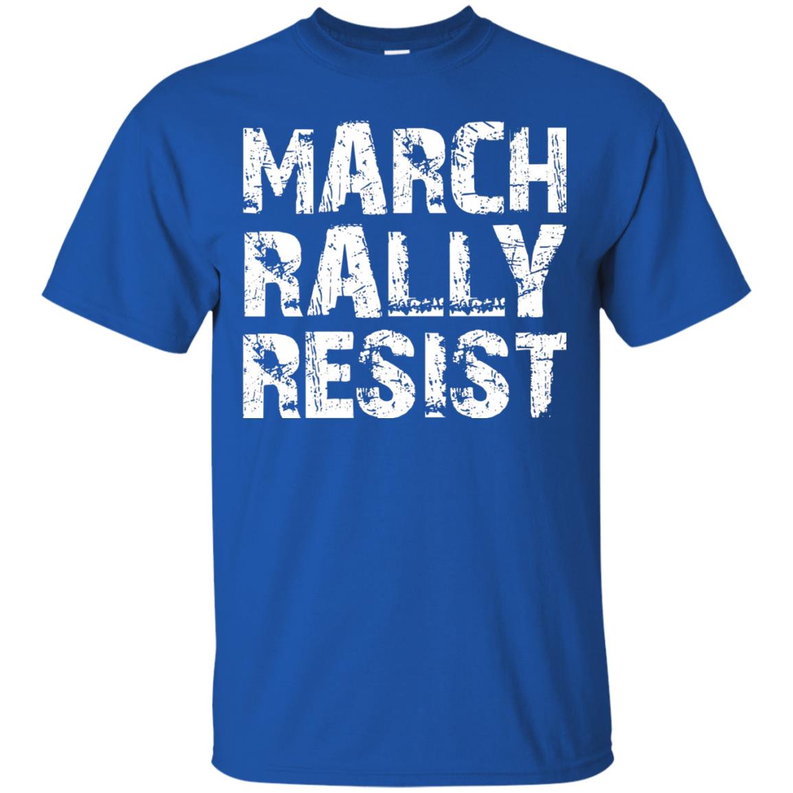 March Rally Resist Politics Government Shirt Royal