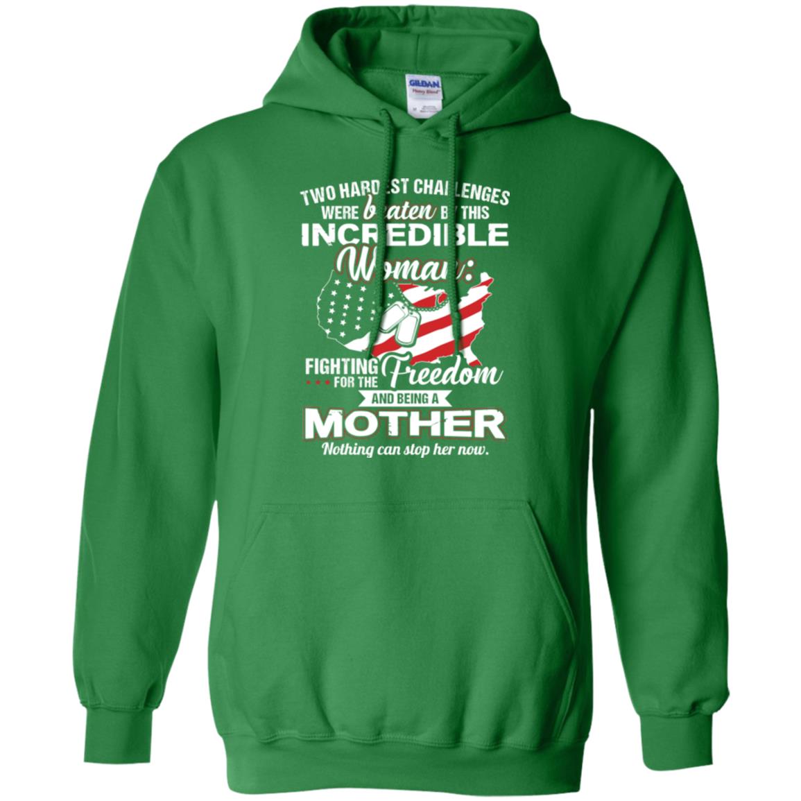Incrediable Woman Fighting For The Freedom And Being A Mother Military Shirt Irish Green