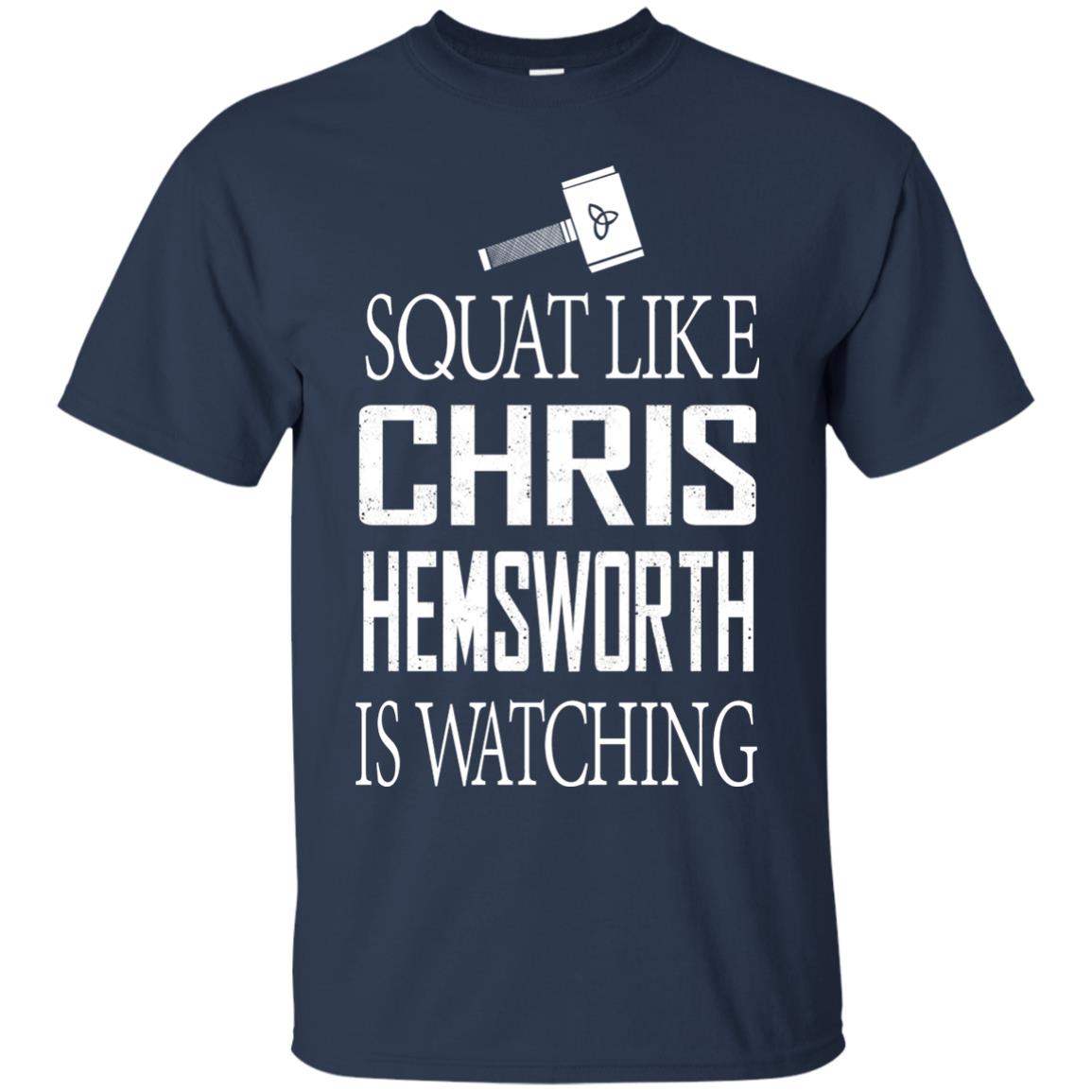Squat Like Chris Hemsworth Is Watching Shirt Navy