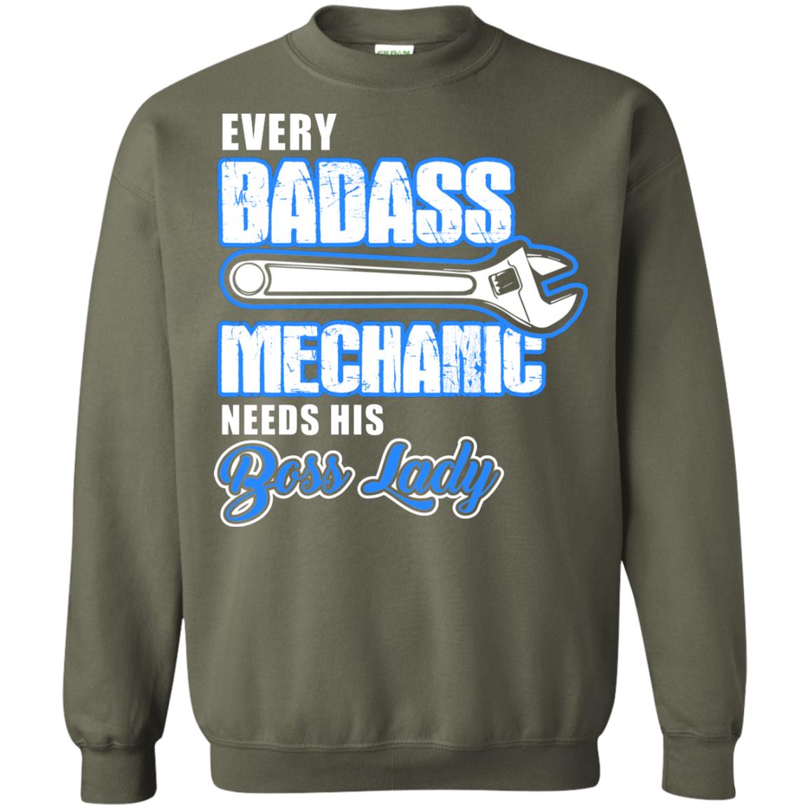Every Badass Mechanic Needs His Boss Lady Shirt Military Green